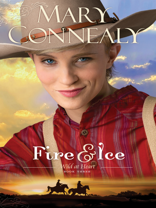 Title details for Fire and Ice by Mary Connealy - Wait list